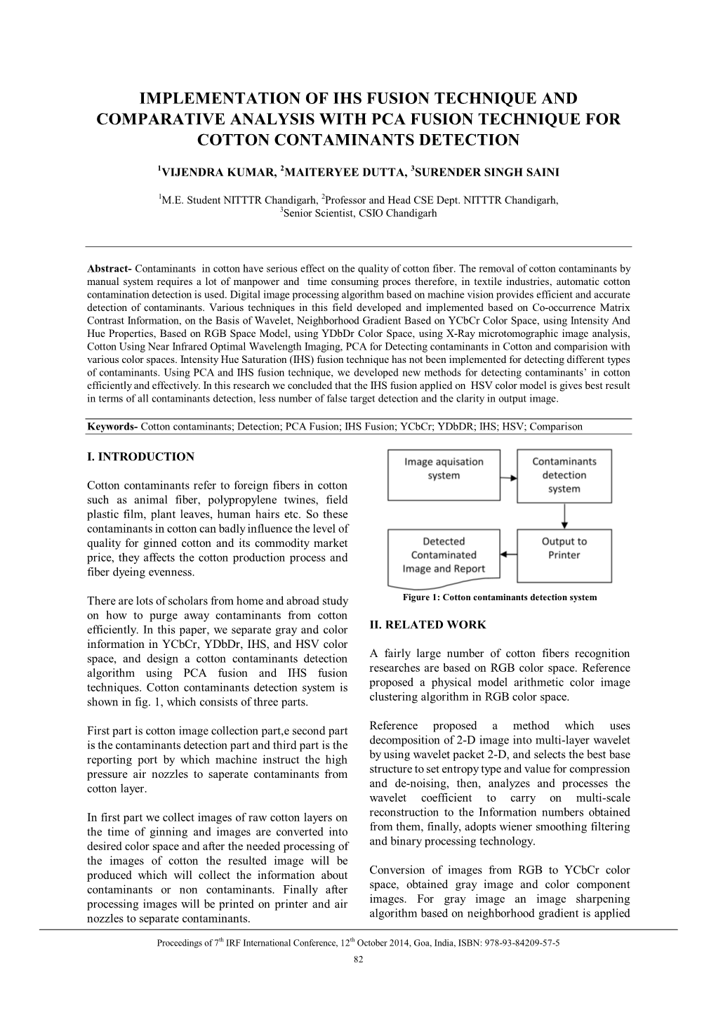 Implementation of Ihs Fusion Technique and Comparative Analysis with Pca Fusion Technique for Cotton Contaminants Detection