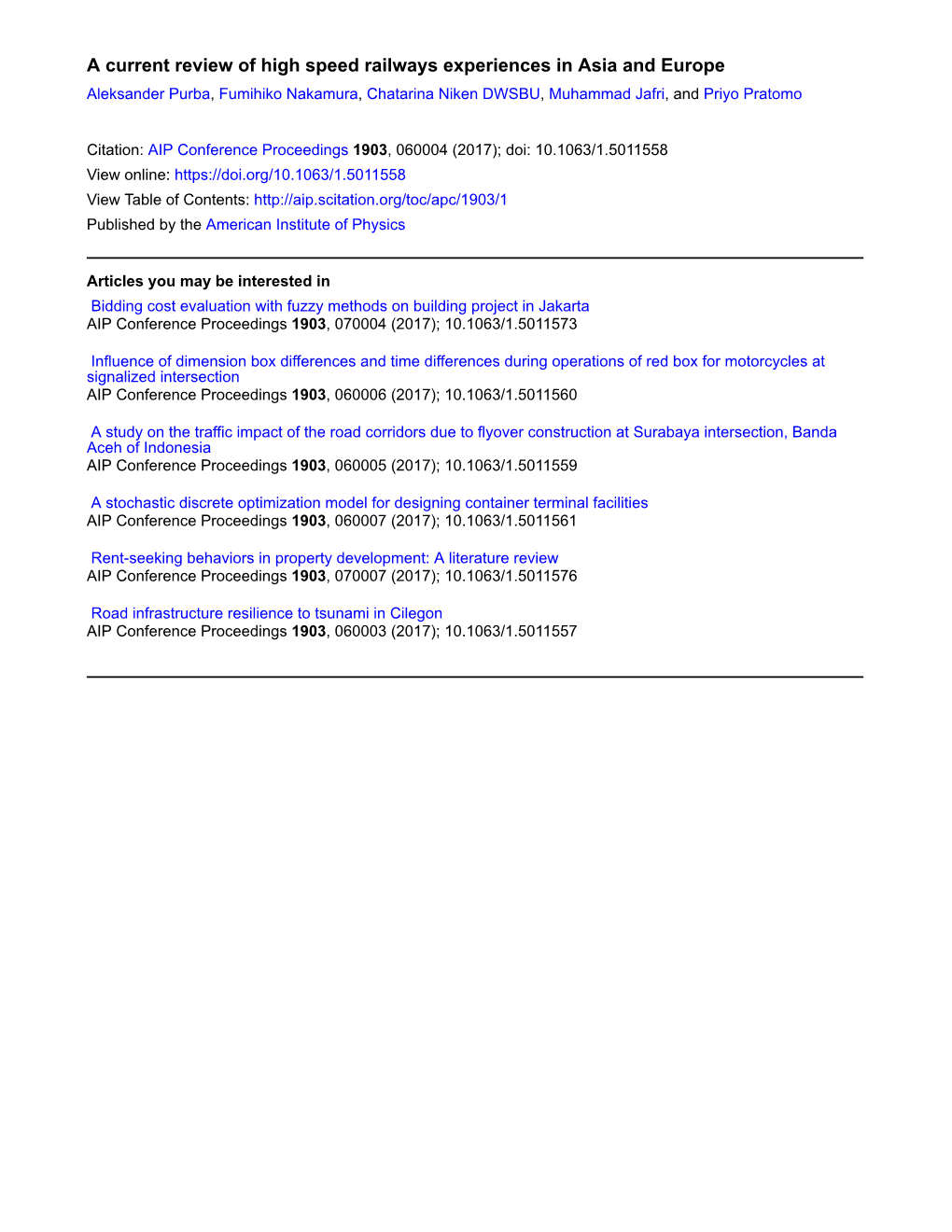 A Current Review of High Speed Railways Experiences in Asia and Europe Aleksander Purba, Fumihiko Nakamura, Chatarina Niken DWSBU, Muhammad Jafri, and Priyo Pratomo