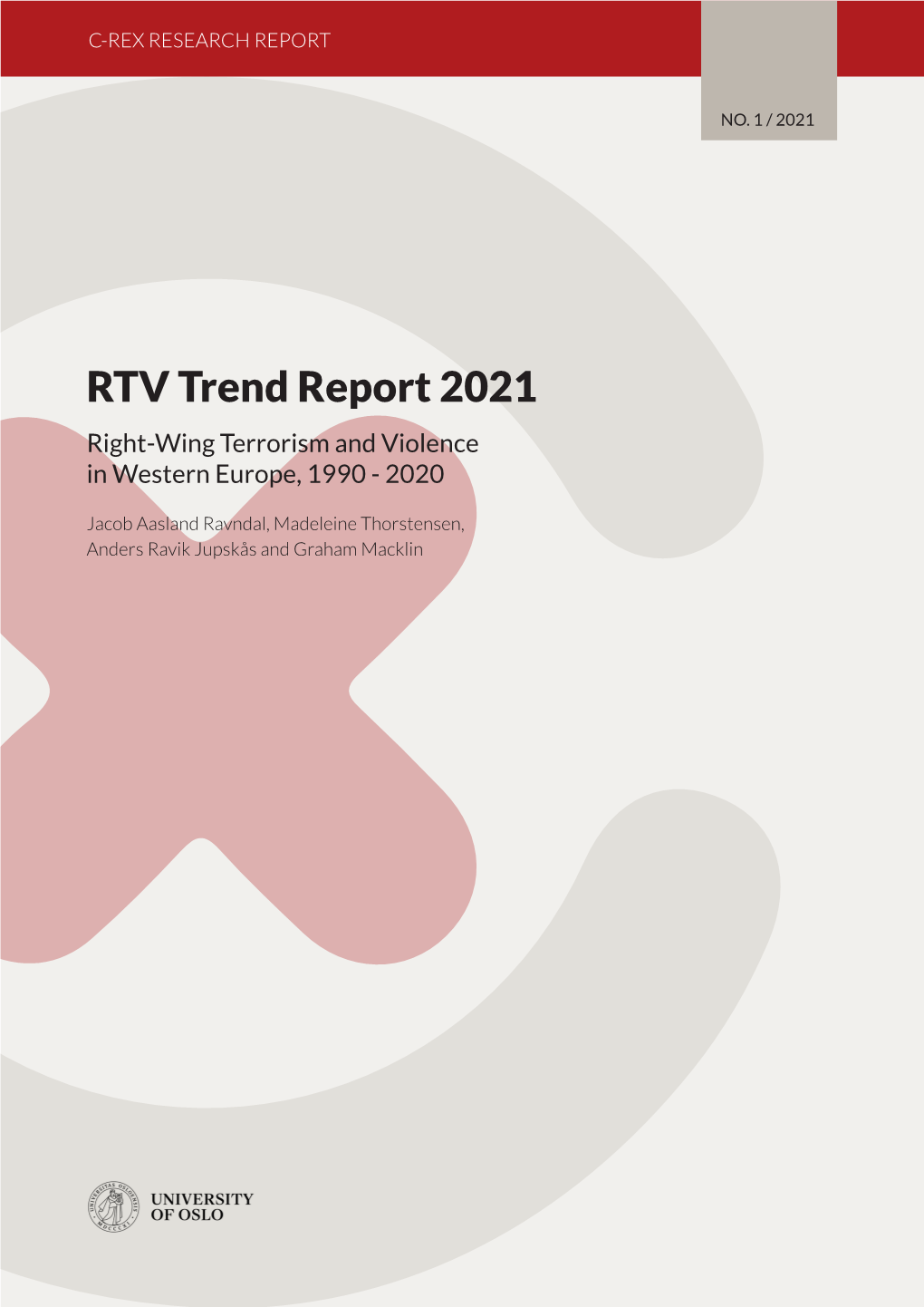 RTV Trend Report 2021 Right-Wing Terrorism and Violence in Western Europe, 1990 - 2020