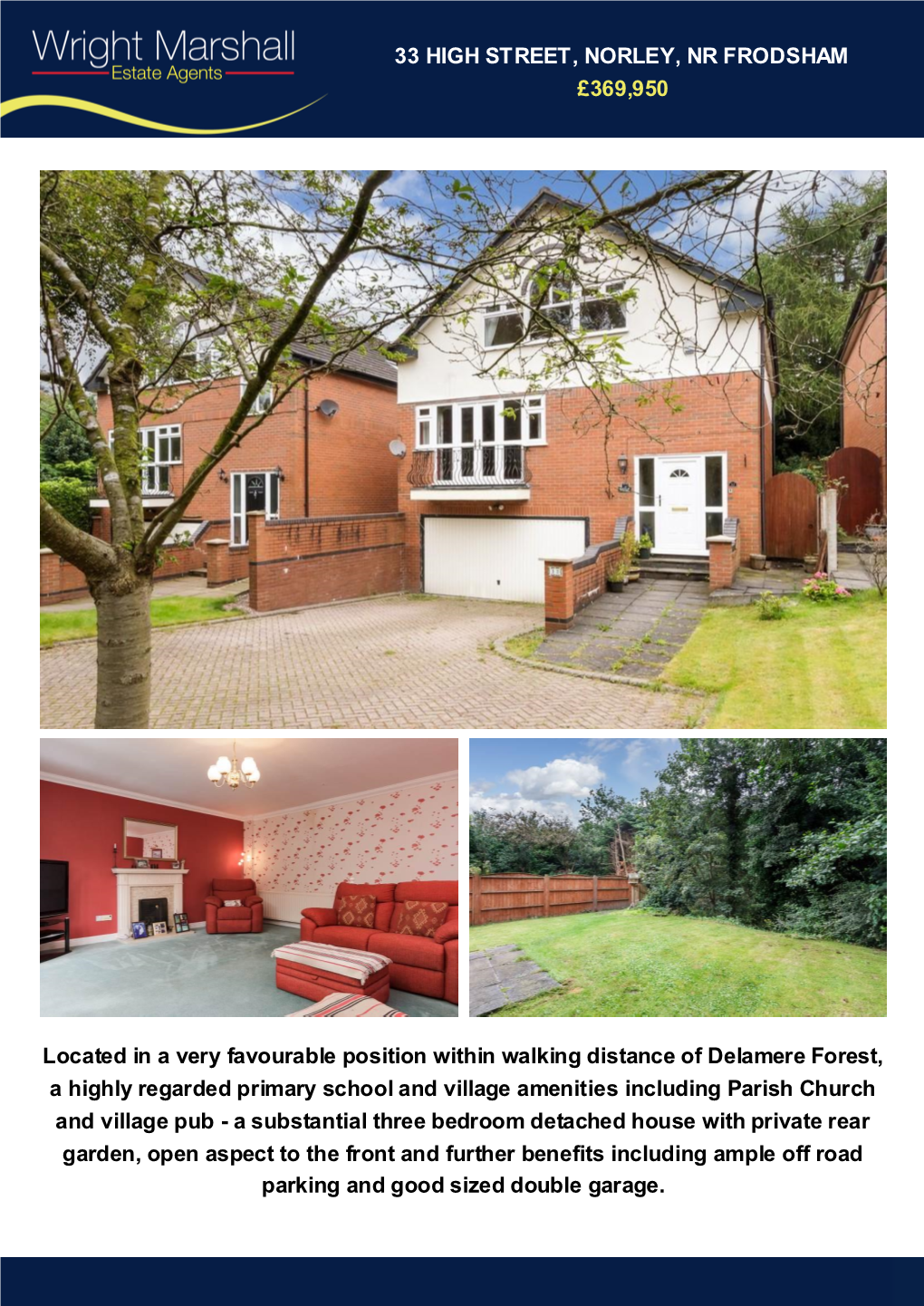 33 HIGH STREET, NORLEY, NR FRODSHAM £369,950 Located in A