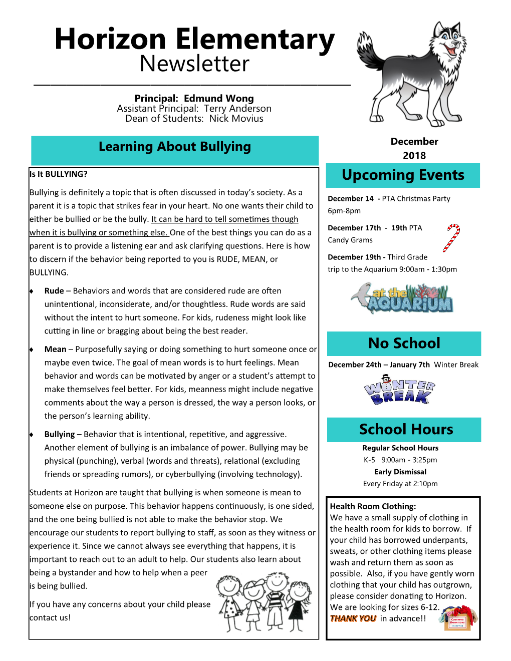 Horizon Elementary Newsletter ——————————————————— Principal: Edmund Wong Assistant Principal: Terry Anderson Dean of Students: Nick Movius