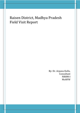 Raisen District, Madhya Pradesh Field Visit Report