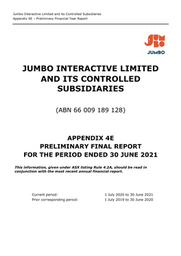Jumbo Interactive Limited and Its Controlled Subsidiaries Appendix 4E – Preliminary Financial Year Report