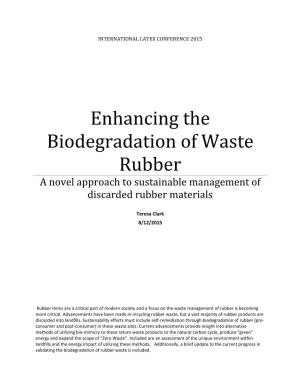 Enhancing the Biodegradation of Waste Rubber a Novel Approach to Sustainable Management of Discarded Rubber Materials