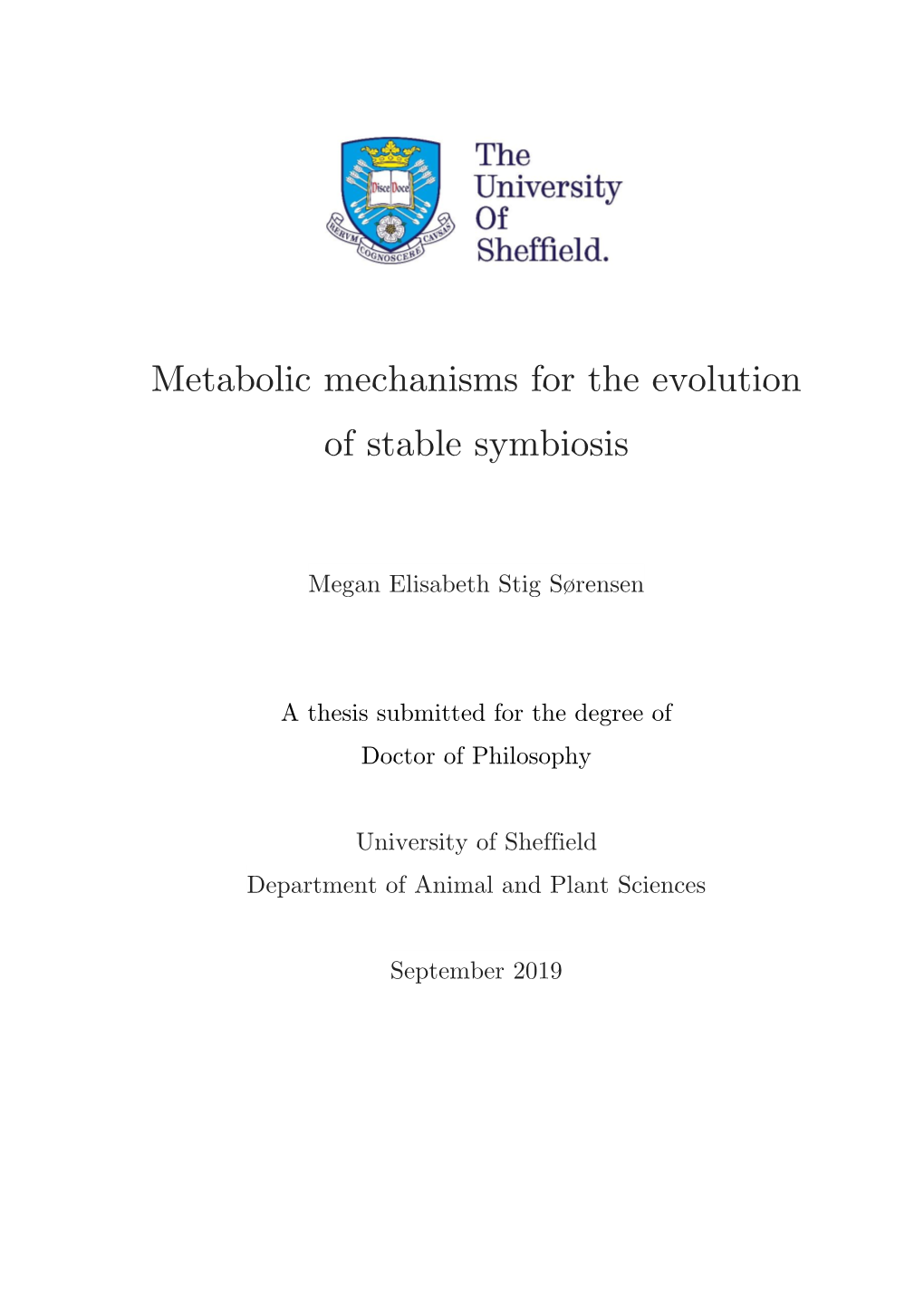 Metabolic Mechanisms for the Evolution of Stable Symbiosis