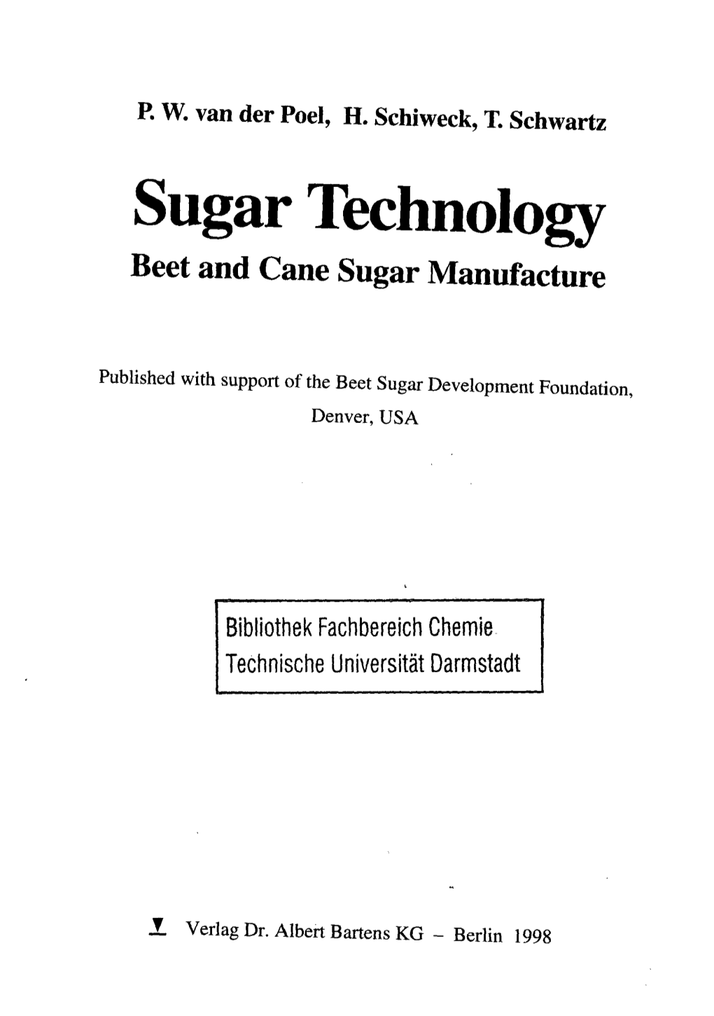Sugar Technology Beet and Cane Sugar Manufacture