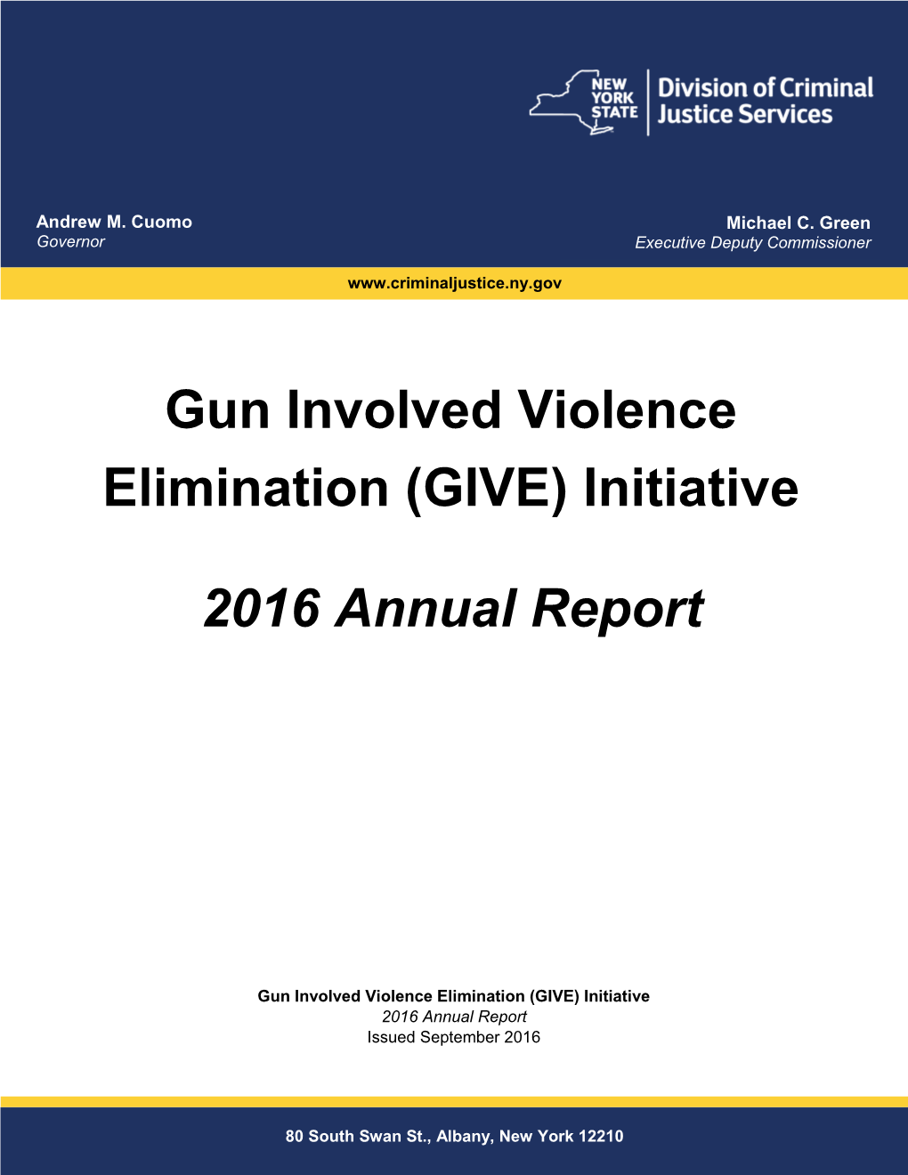 Gun Involved Violence Elimination (GIVE) Initiative 2016 Annual Report Issued September 2016