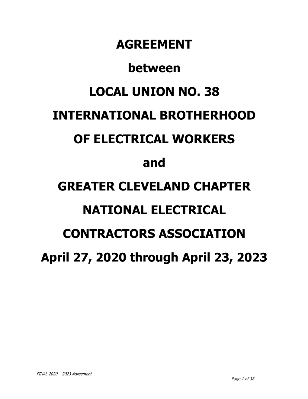 AGREEMENT Between LOCAL UNION NO. 38 INTERNATIONAL