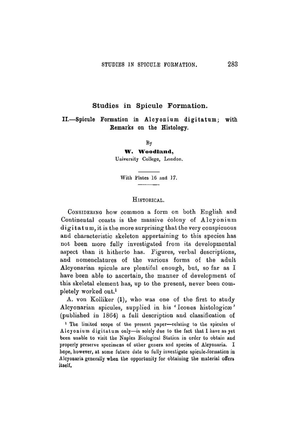 Spicule Formation in Alcyonium Digitatum; with Remarks on the Histology