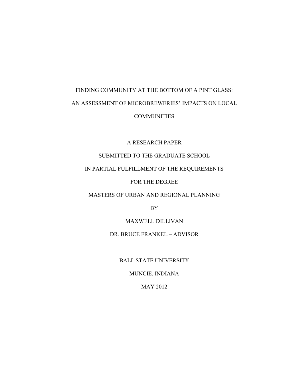 Finding Community at the Bottom of a Pint Glass: an Assessment of Microbreweries' Impacts on Local Communities a Research Pape