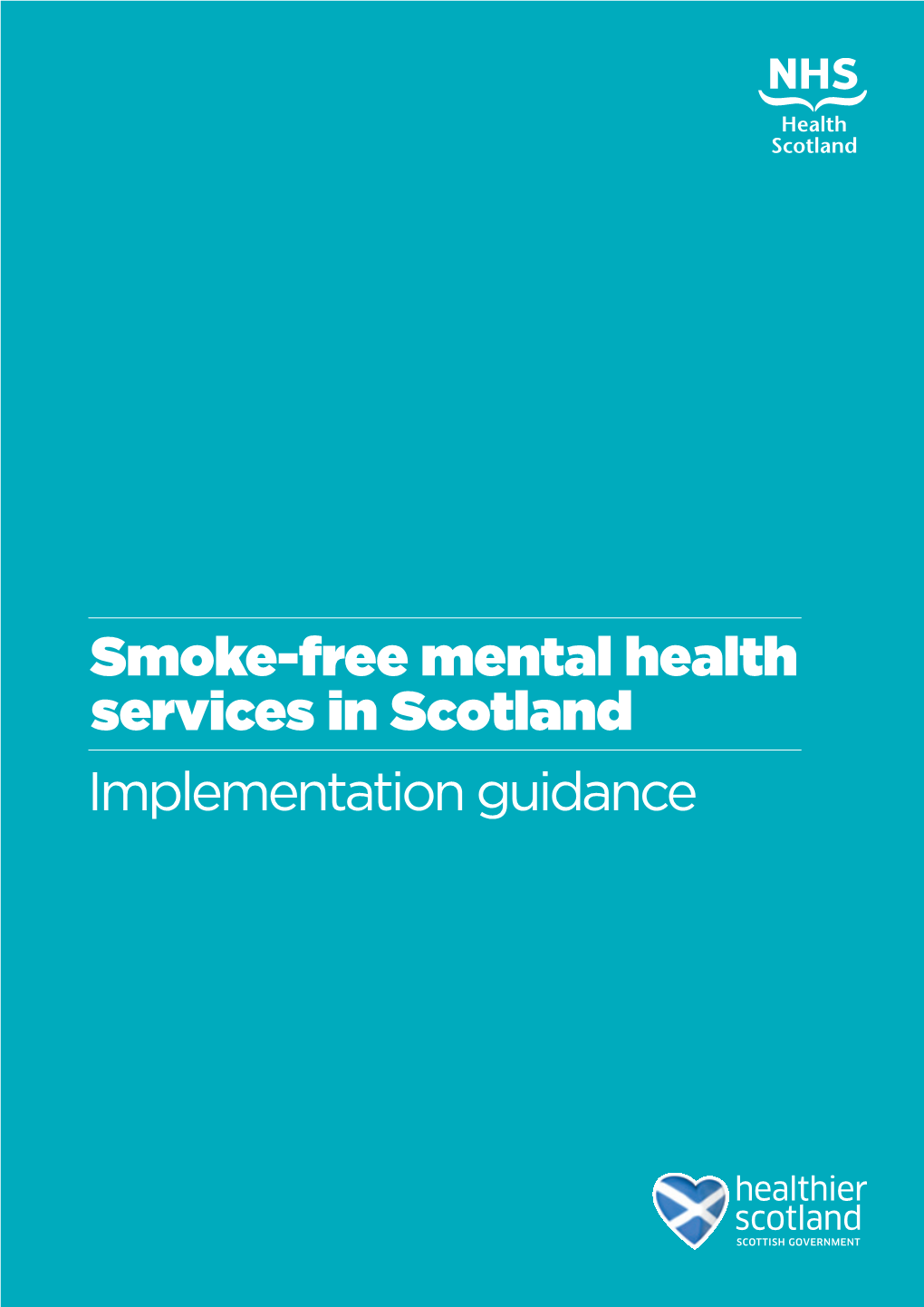 Smoke-Free Mental Health Services in Scotland Implementation Guidance