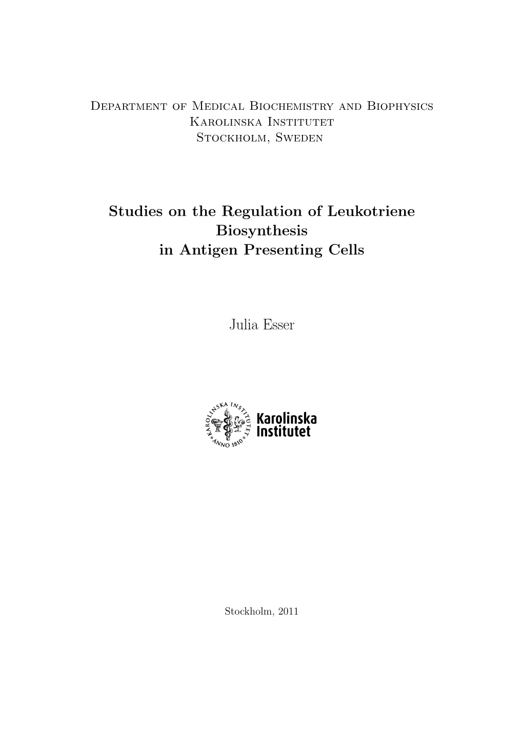 Studies on the Regulation of Leukotriene Biosynthesis in Antigen Presenting Cells