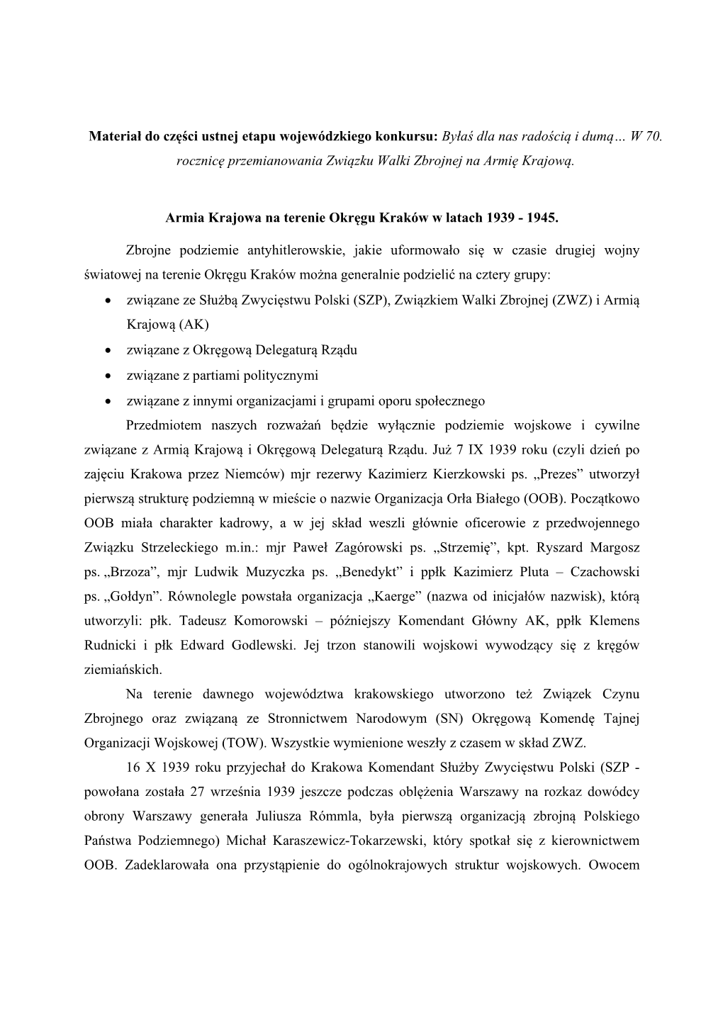 W 70. Rocznicę Przemianowania Związku Walki Zbrojnej Na Armię Krajową