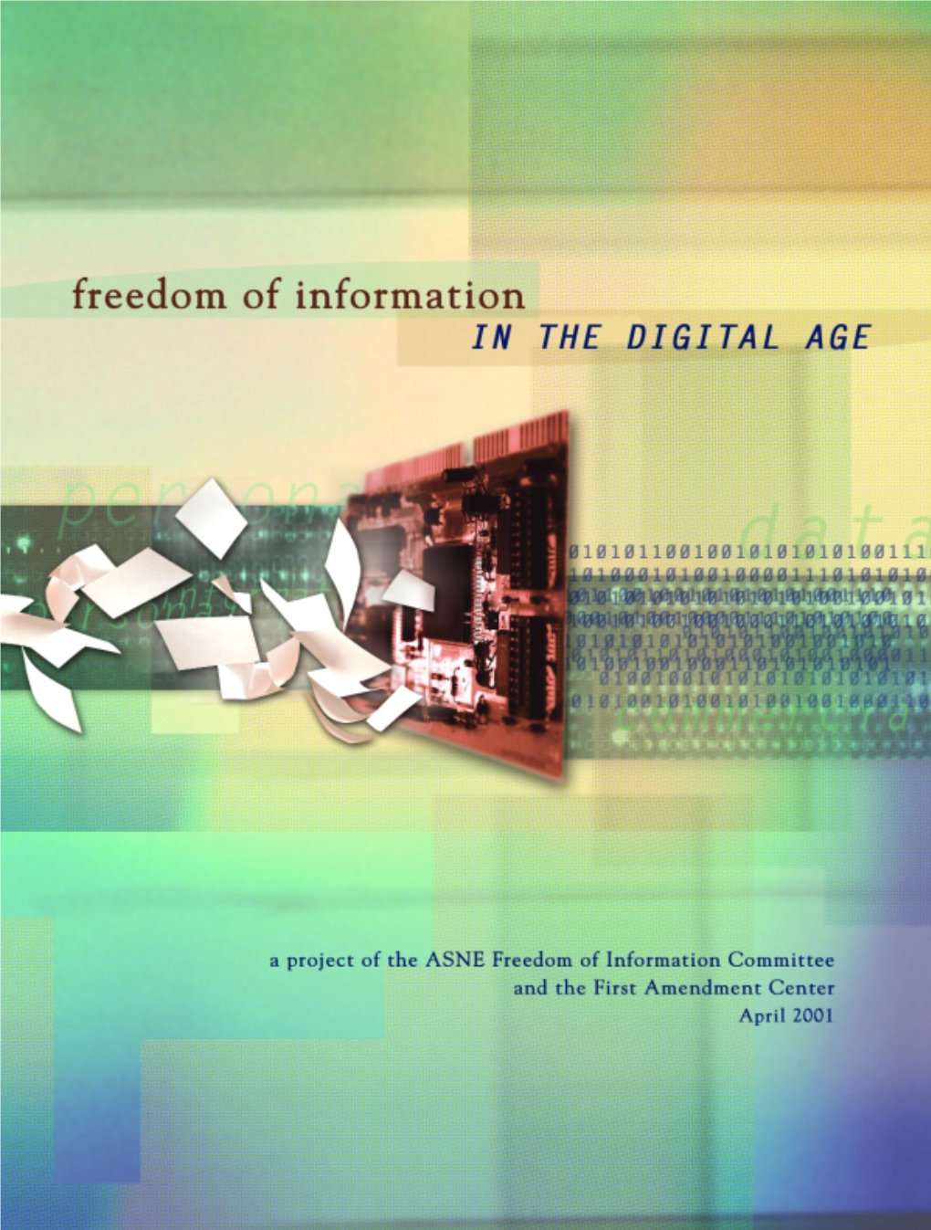 Freedom of Information in the Digital Age © 2001 First Amendment Center and American Society of Newspaper Editors