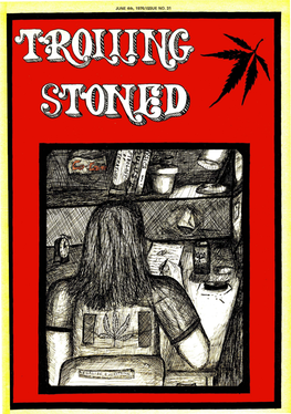 JUNE 4Th, 1976/ISSUE NO. 31 2 TROLLING STONED, JUNE 4, 1976 ~~~~~~~~~~~ Join ~