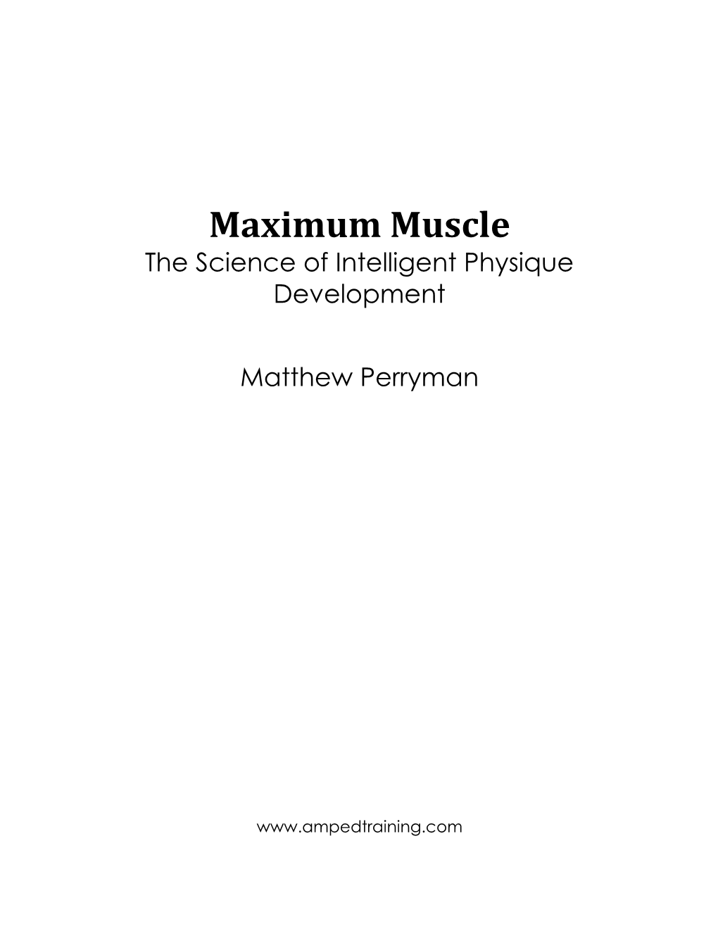 Maximum Muscle the Science of Intelligent Physique Development