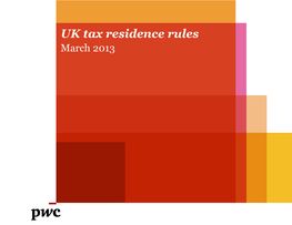 UK Tax Residence Rules March 2013 Welcome