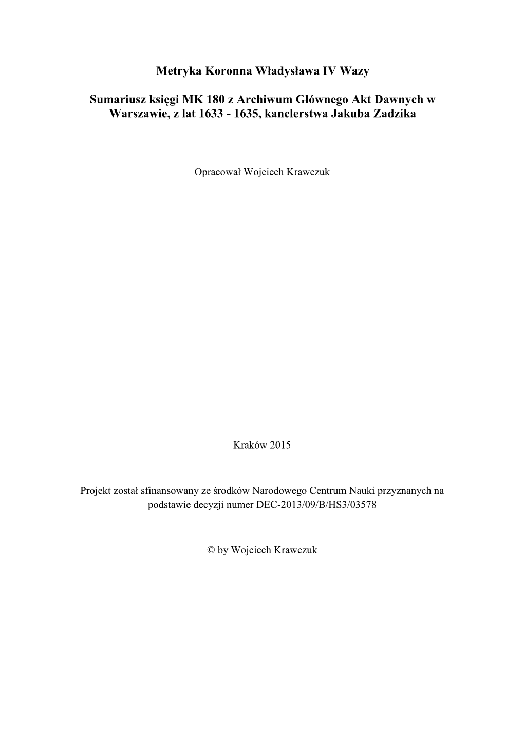 Metryka Koronna Władysława IV Wazy Sumariusz Księgi MK 180 Z Archiwum Głównego Akt Dawnych W Warszawie, Z Lat 1633