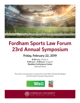 Fordham Sports Law Forum 23Rd Annual Symposium Friday, February 22, 2019 8:30 A.M