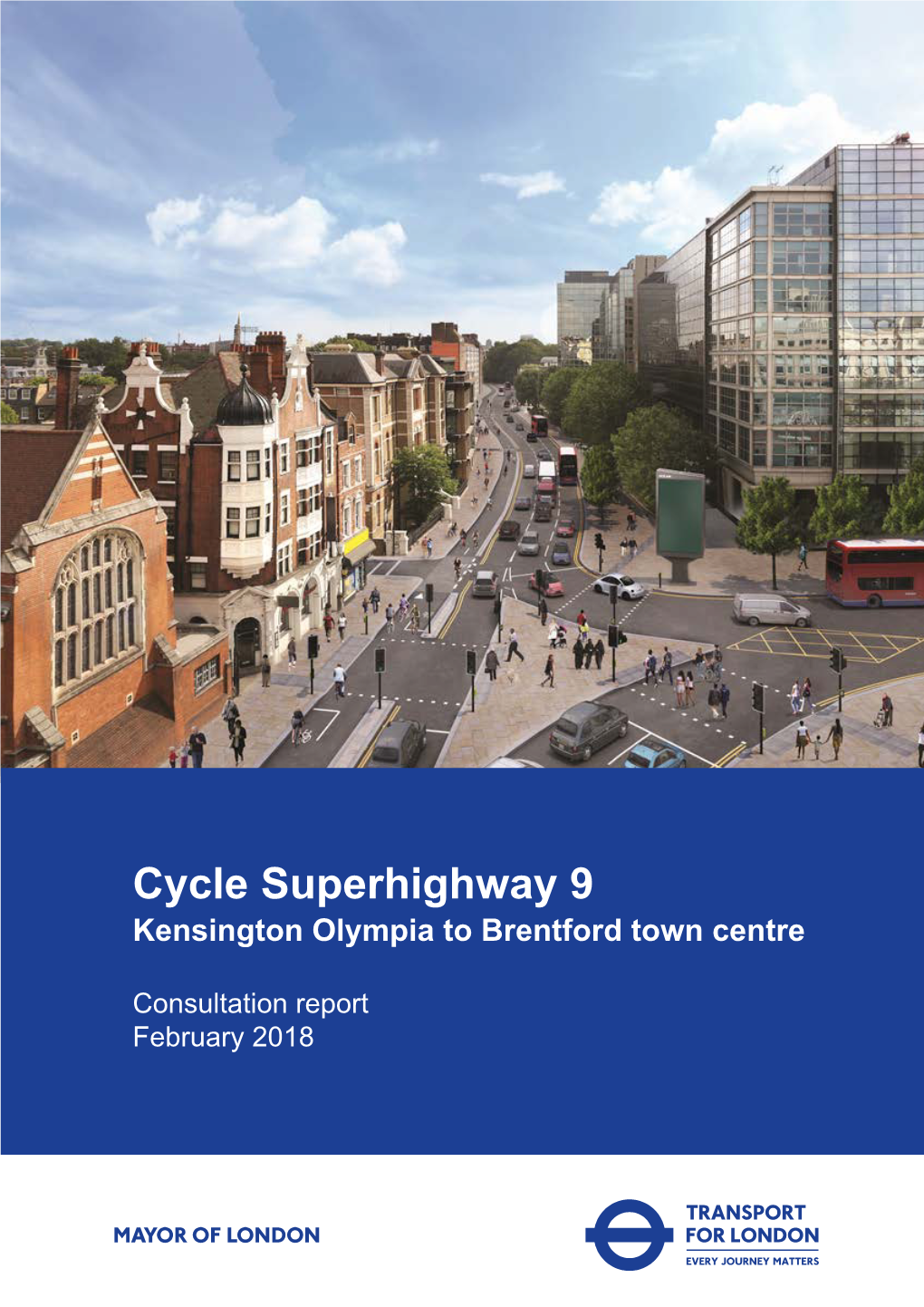 Cycle Superhighway 9 Consultation Report