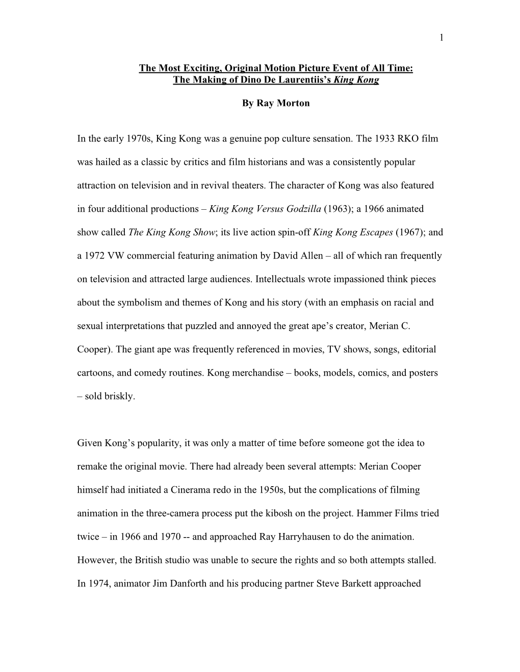 1 the Most Exciting, Original Motion Picture Event of All Time: the Making of Dino De Laurentiis's King Kong by Ray Morton In
