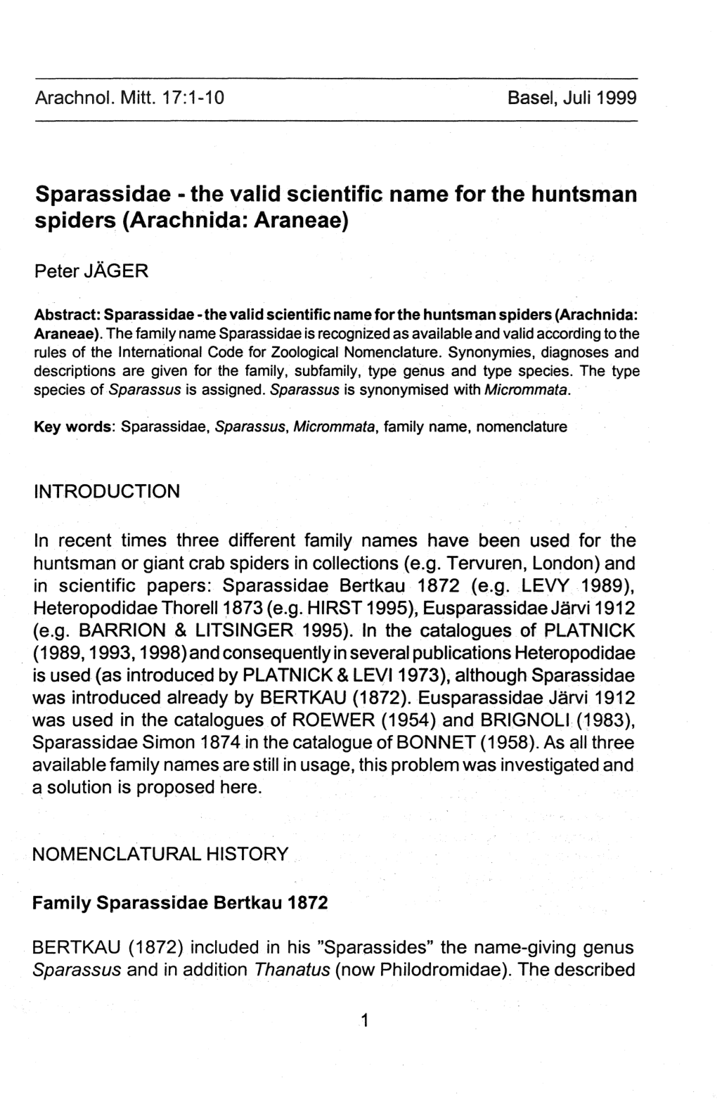 Sparassidae - the Valid Scientific Name for the Huntsman Spiders (Arachnida: Araneae)