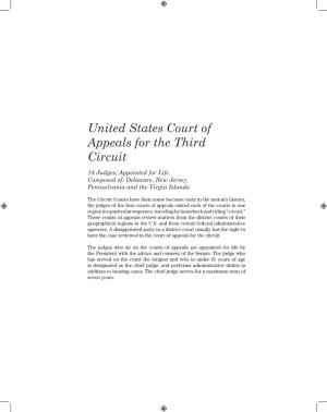 United States Court of Appeals for the Third Circuit 18 Judges; Appointed for Life Composed Of: Delaware, New Jersey, Pennsylvania and the Virgin Islands