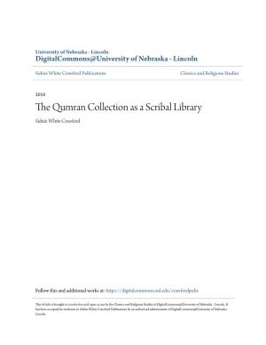 The Qumran Collection As a Scribal Library Sidnie White Crawford
