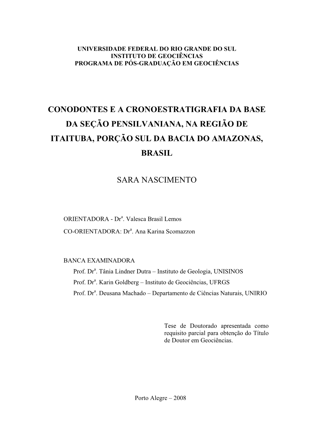 Conodontes E a Cronoestratigrafia Da Base Da Seção Pensilvaniana, Na Região De Itaituba, Porção Sul Da Bacia Do Amazonas, Brasil