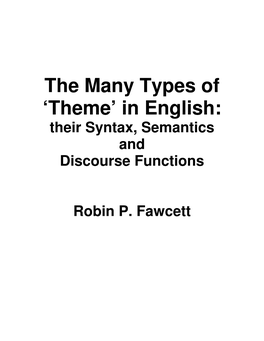 Theme’ in English: Their Syntax, Semantics and Discourse Functions