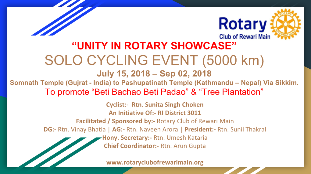 SOLO CYCLING EVENT (5000 Km) July 15, 2018 – Sep 02, 2018 Somnath Temple (Gujrat - India) to Pashupatinath Temple (Kathmandu – Nepal) Via Sikkim