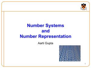 Number Systems and Number Representation Aarti Gupta