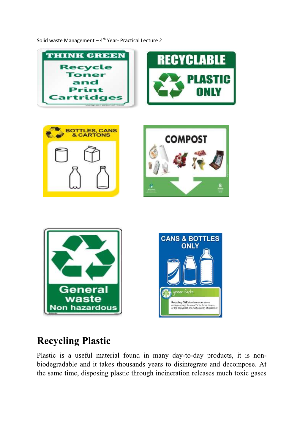 Recycling Plastic Plastic Is a Useful Material Found in Many Day-To-Day Products, It Is Non- Biodegradable and It Takes Thousands Years to Disintegrate and Decompose