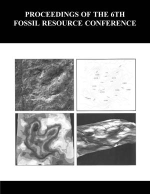 PROCEEDINGS of the 6TH FOSSIL RESOURCE CONFERENCE Edited by Vincent L