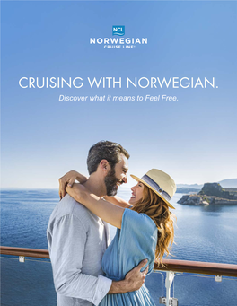 CRUISING with NORWEGIAN. Discover What It Means to Feel Free