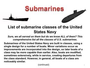 List of Submarine Classes of the United States Navy Sure, We All Served on Them but Do We Know ALL of Them? This Comprehensive List All the Classes of U.S