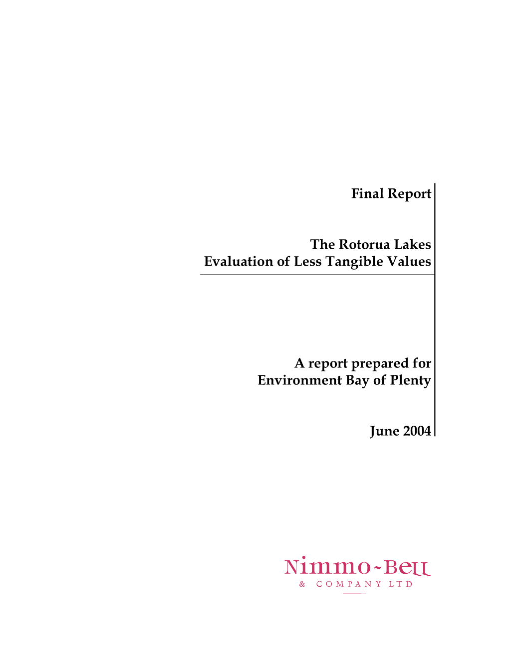 Final Report the Rotorua Lakes Evaluation of Less Tangible Values a Report Prepared for Environment Bay of Plenty June 2004