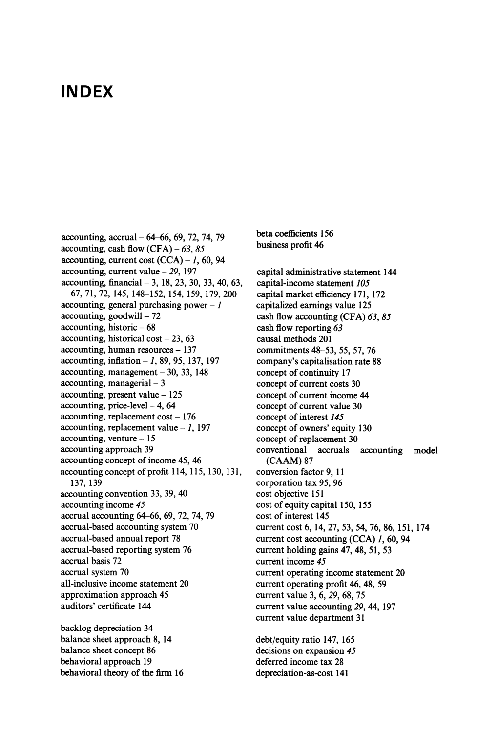 Accounting, Accrual- 64-66, 69, 72, 74, 79 Accounting, Cash Flow (CFA)