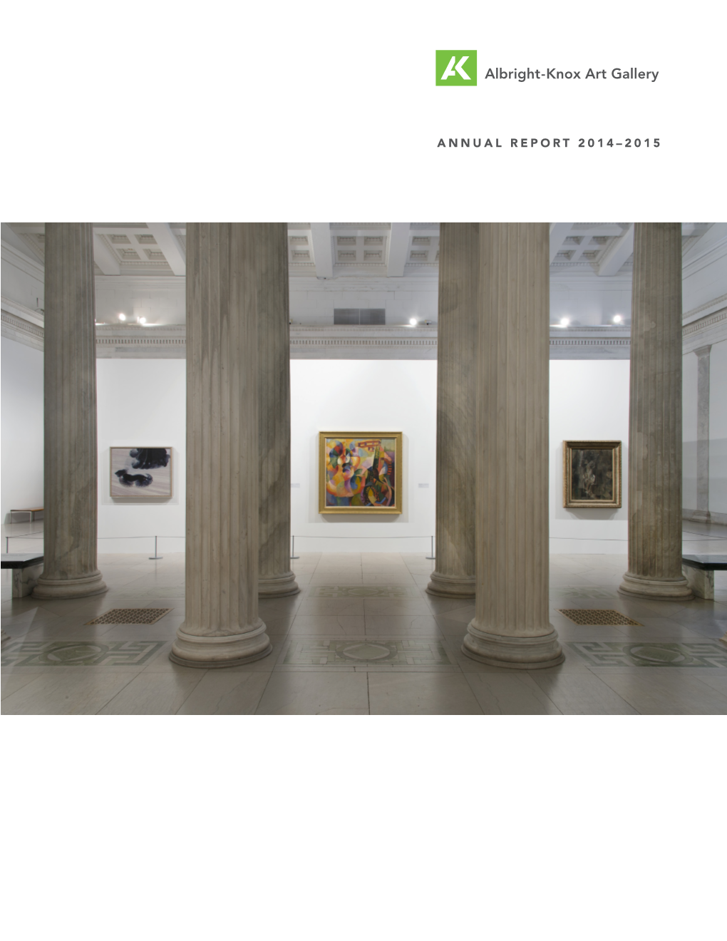 ANNUAL REPORT 2014–2015 Board of Directors the BUFFALO FINE ARTS ACADEMY 2014–2015 Monica Angle Deborah Ronnen Susan O’Connor Baird Deborah Russell Charles W