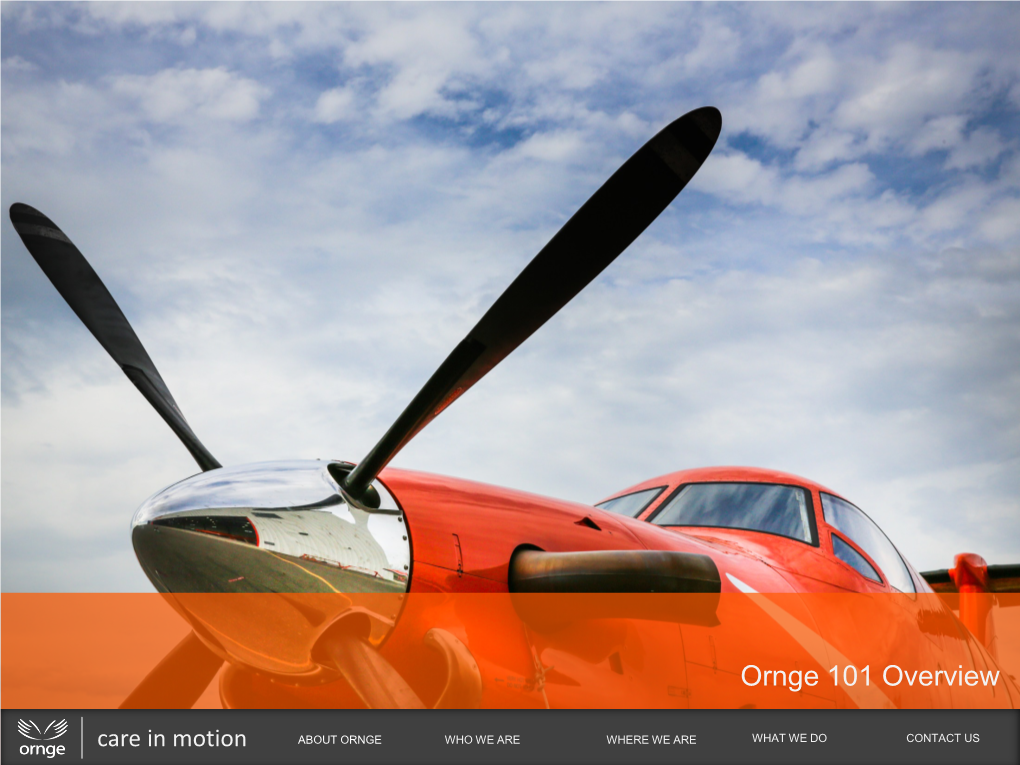 Ornge 101 Overview