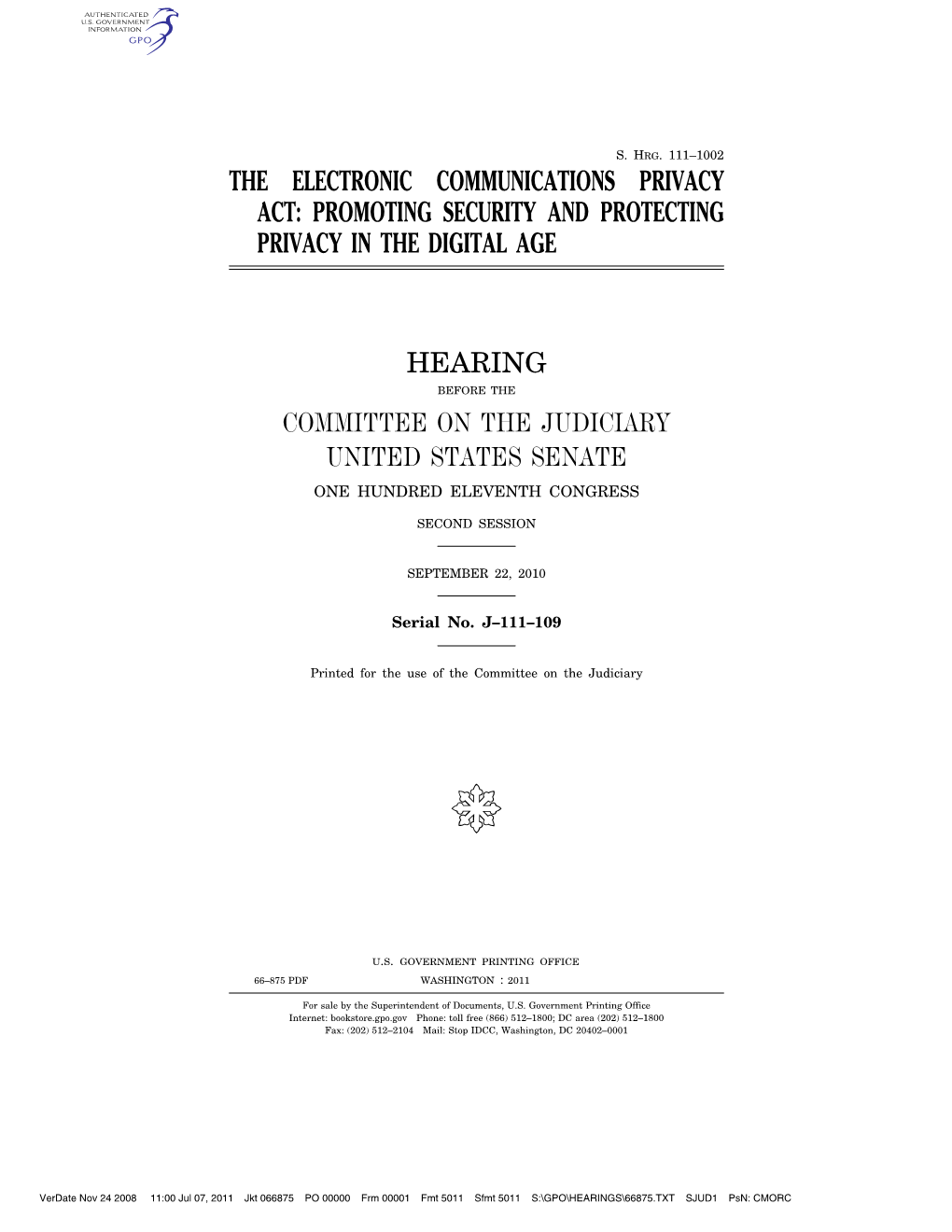 The Electronic Communications Privacy Act: Promoting Security and Protecting Privacy in the Digital Age Hearing Committee On