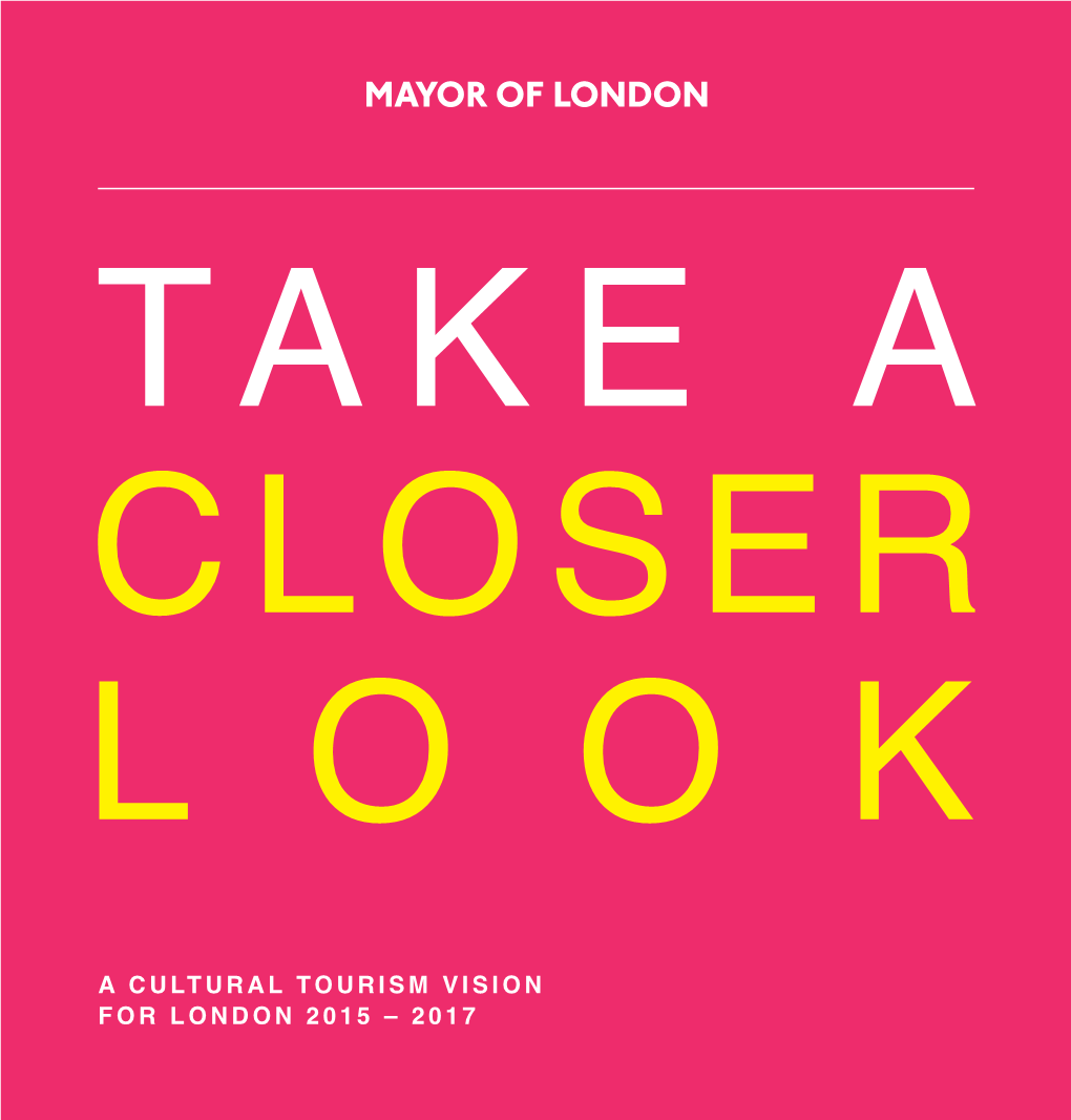 Take a Closer Look: a Cultural Tourism Vision for London 2015-2017'