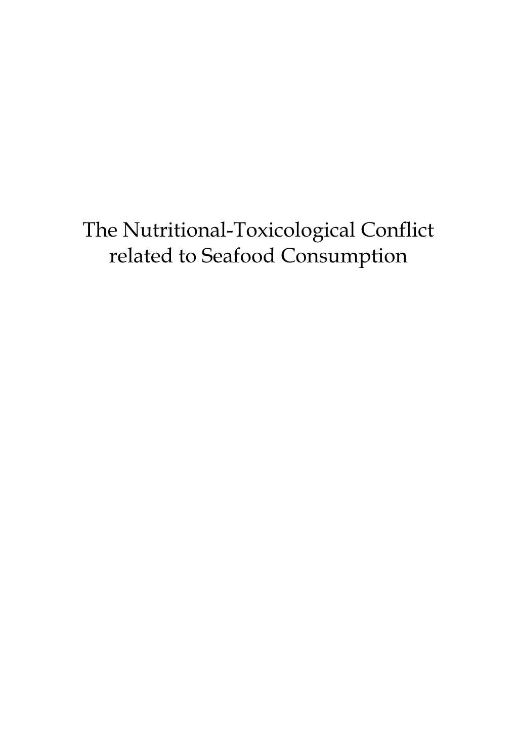 The Nutritional-Toxicological Conflict Related to Seafood Consumption