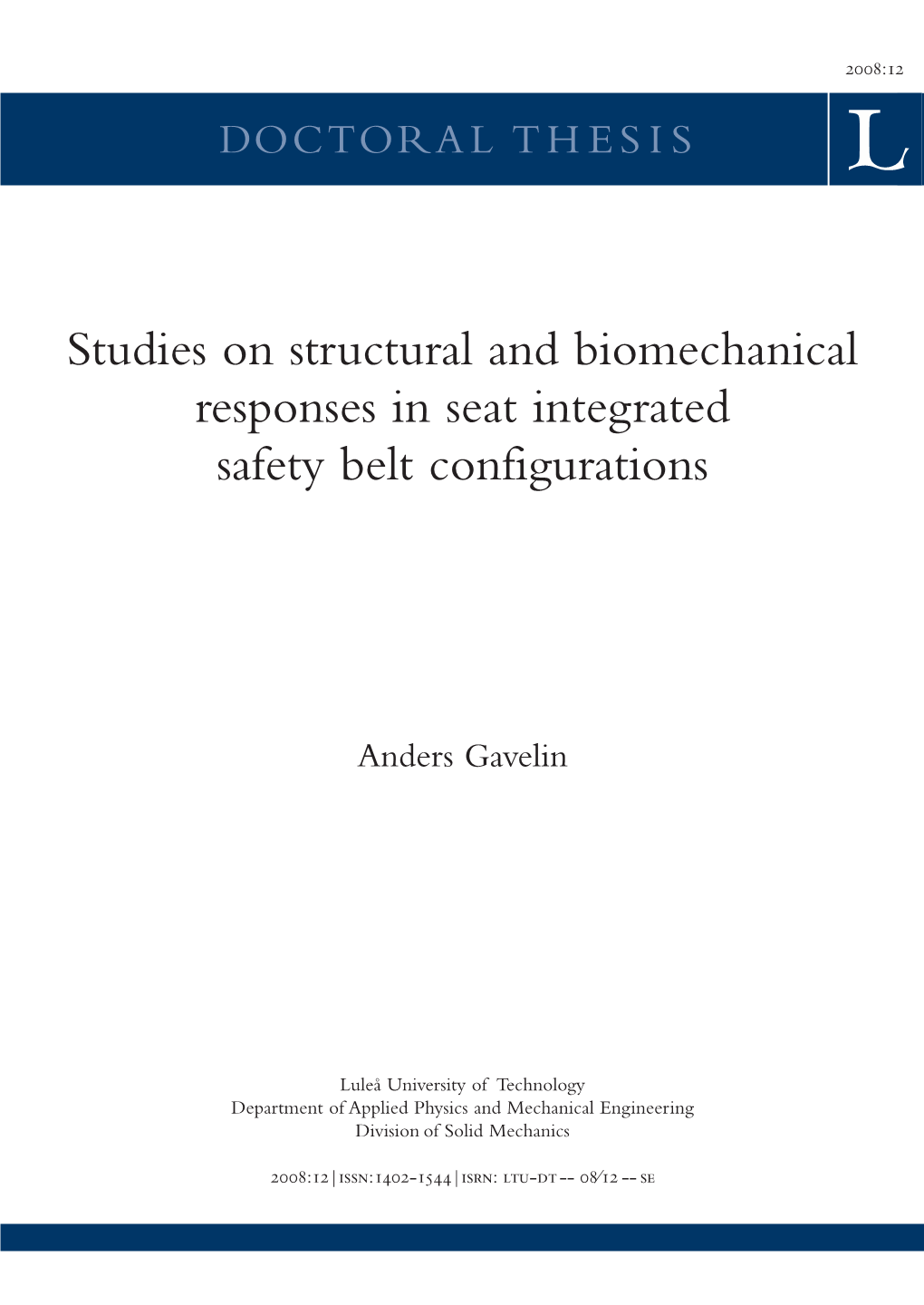 Studies on Structural and Biomechanical Responses in Seat