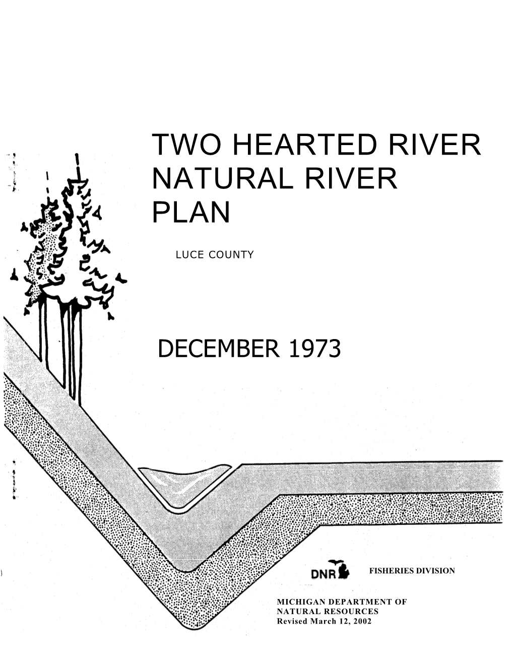 The Two Hearted River Plan