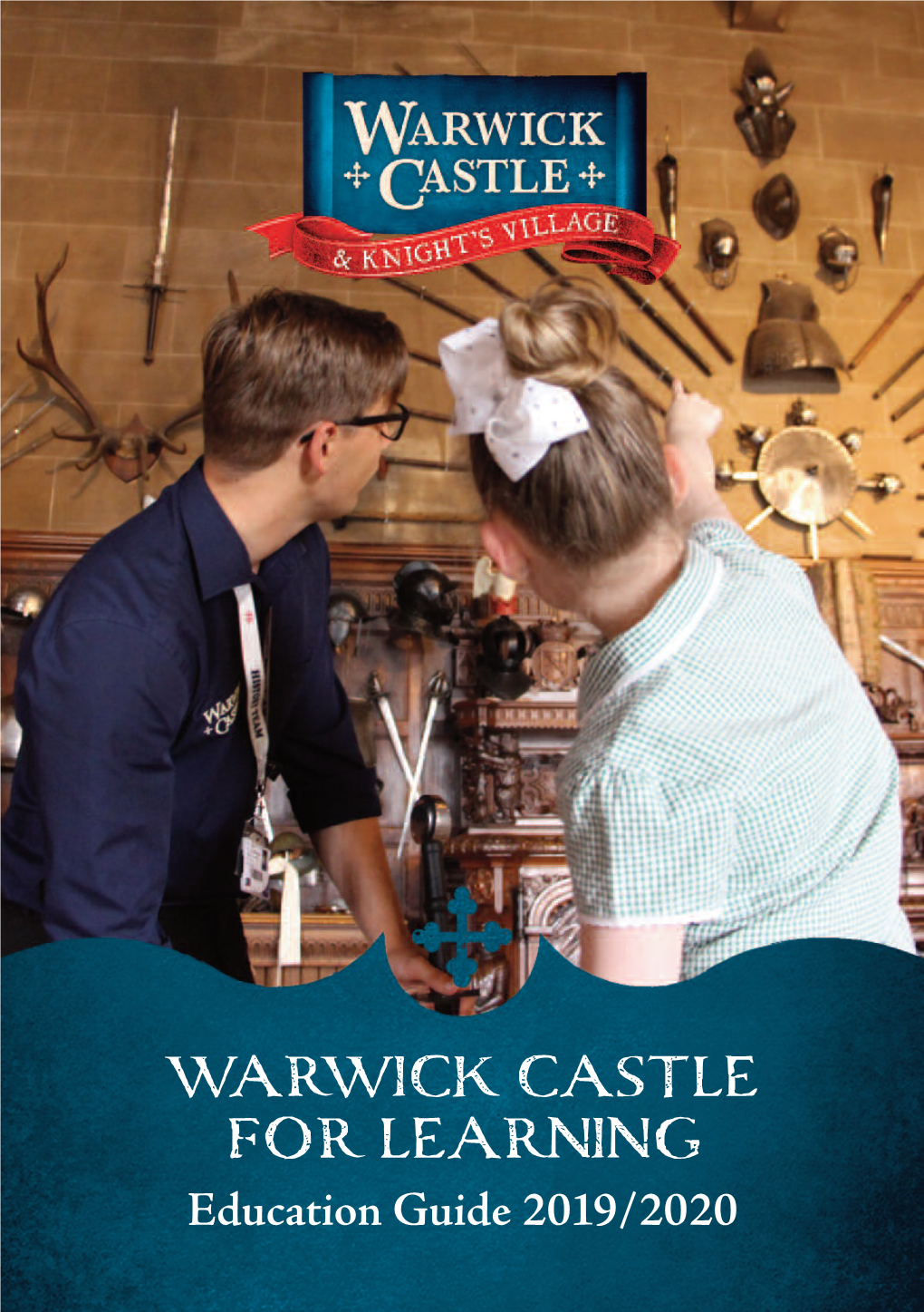 WARWICK CASTLE for LEARNING Education Guide 2 019/2020 Welcome Contents