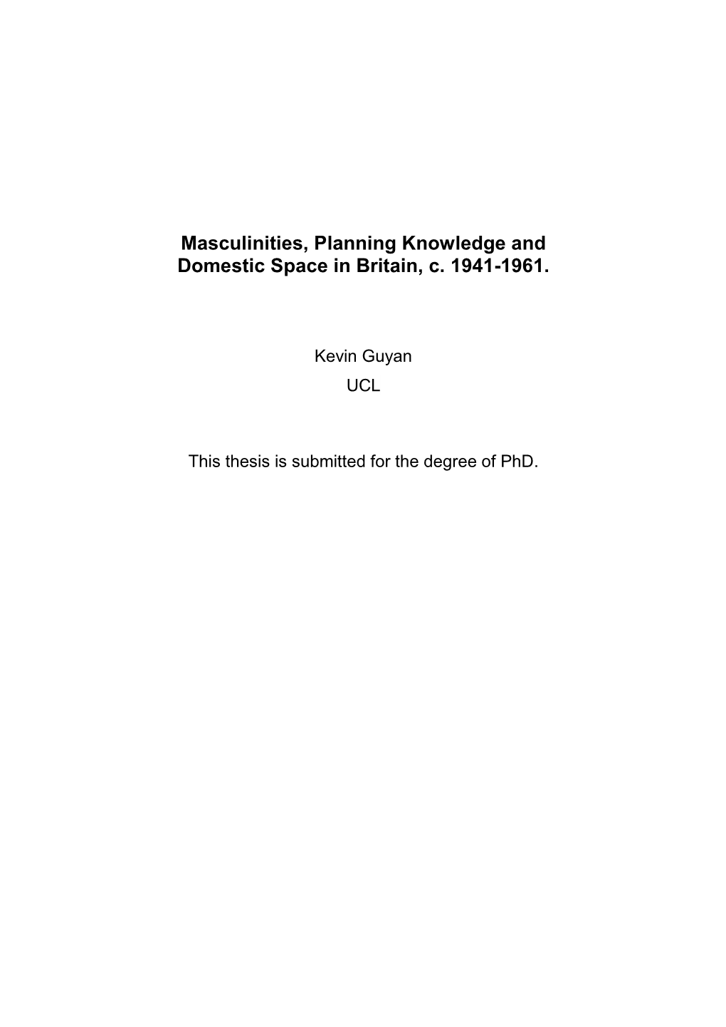 Masculinities, Planning Knowledge and Domestic Space in Britain, C