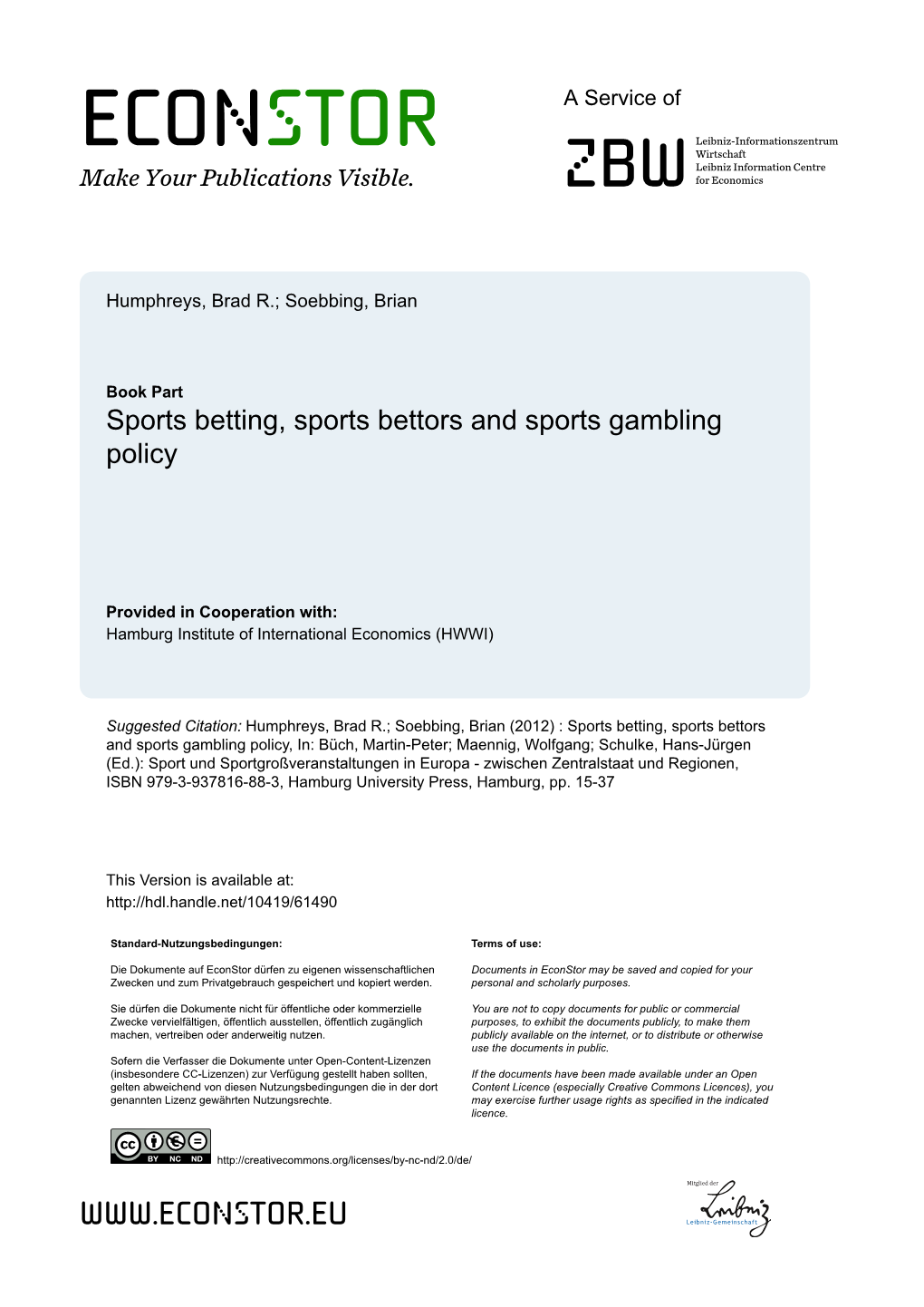 Sports Betting, Sports Bettors and Sports Gambling Policy