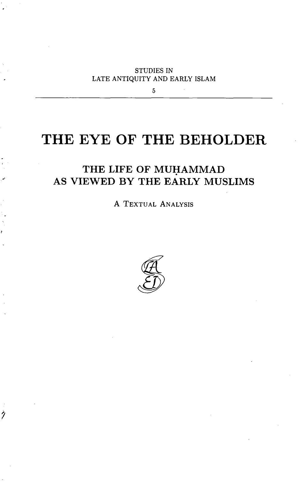 The Life of Muhammad As Viewed by the Early Muslims