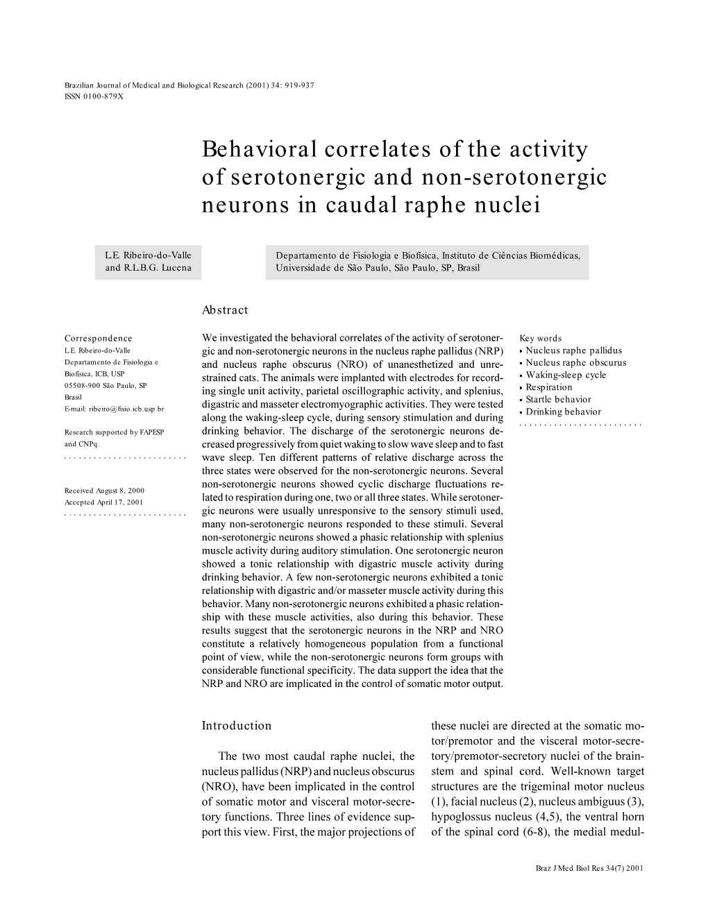 Behavioral Correlates of the Activity of Serotonergic and Non-Serotonergic Neurons in Caudal Raphe Nuclei